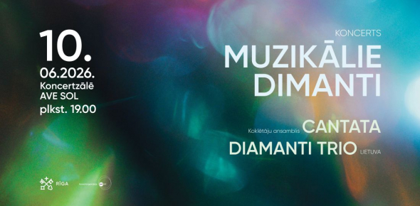 MUZIKĀLIE DIMANTI / 10.06.2026. plkst.19.00 Koncertzālē AVE SOL