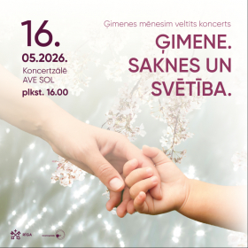 ĢIMENE. SAKNES UN SVĒTĪBA./ Ģimenes dienai veltīts koncerts
