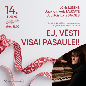EJ, VĒSTI VISAI PASAULEI / Valsts svētkiem veltīts koncerts