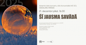 ŠĪ JAUSMA SAVĀDĀ / Adventa koncertu cikls "Gadalaiku krāsas 2025"