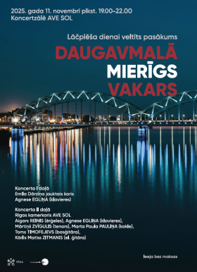 “Daugavmalā mierīgs vakars” / Lāčplēša dienai veltīts pasākums