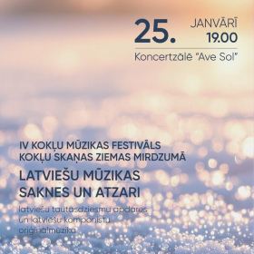 LATVIEŠU MŪZIKAS SAKNES UN ATZARI / IV Kokļu mūzikas festivāls "Kokļu skaņas ziemas mirdzumā"