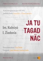 Jauktā kora LAUDATE koncerts "Ja tu tagad nāc"