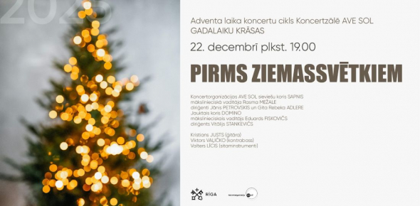 PIRMS ZIEMASSVĒTKIEM / Adventa koncertu cikls "Gadalaiku krāsas 2025" / 22.12.2025. plkst.19.00 Koncertzālē AVE SOL