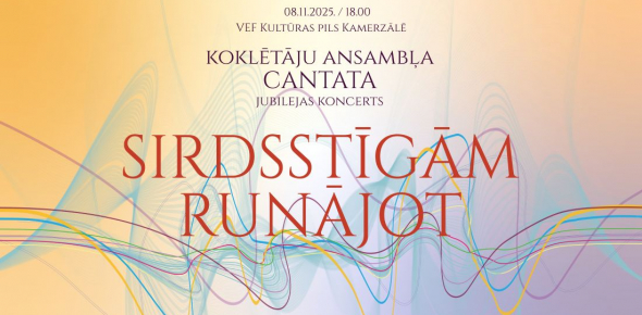 SIRDSSTĪGĀM RUNĀJOT / Koklētāju ansambļa CANTATA jubilejas koncerts / 8.11.2025. plkst.18.00 VEF Kultūras pils Kamerzālē