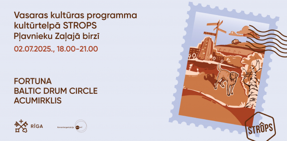 Vasaras kultūrtelpa “Strops” 02.07.2025.