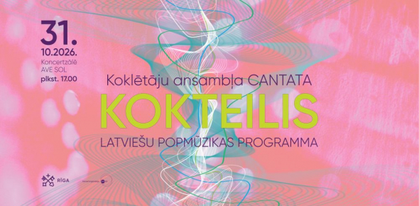 Koklētāju ansambļa "Cantata" KOKTEILIS / 31.10.2026. plkst.17.00 Koncertzālē AVE SOL