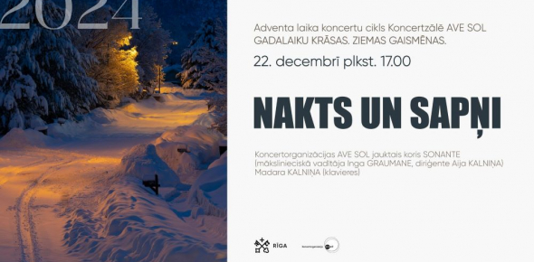 NAKTS UN SAPŅI / 22.12.2024. plkst. 17.00 Koncertzālē AVE SOL / GADALAIKU KRĀSAS. ZIEMAS GAISMĒNAS.