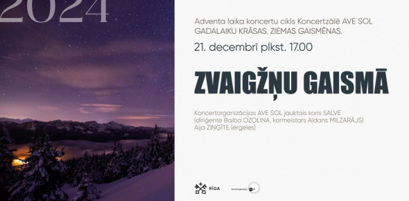 ZVAIGŽŅU GAISMĀ / 21.12.2024. plkst. 17.00 Koncertzālē AVE SOL / GADALAIKU KRĀSAS. ZIEMAS GAISMĒNAS.