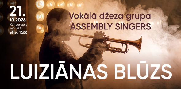 LUIZIĀNAS BLŪZS / vokālā džeza grupa ASSEMBLY SINGERS / 21.10.2026. plkst.19.00 Koncertzālē AVE SOL