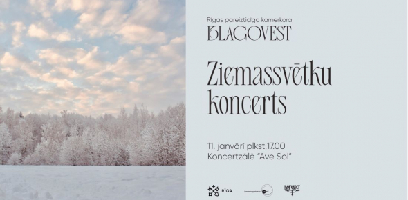 Rīgas pareizticīgo kamerkora "Blagovest" ZIEMASSVĒTKU KONCERTS / 11.01.2026. plkst.17.00 Koncertzālē AVE SOL