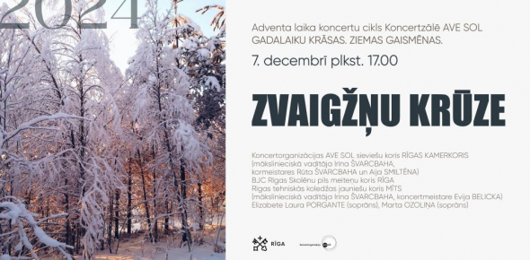 ZVAIGŽŅU KRŪZE  / 7.12.2024. plkst.17.00 Koncertzālē AVE SOL / GADALAIKU KRĀSAS. ZIEMAS GAISMĒNAS.